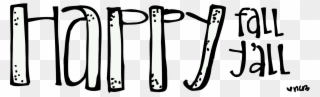 Happy Fall My Friends - Happy Fall Clip Art Black And White - Png Download