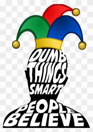 Dumb Things Smart People Believe Everything Happens Clipart