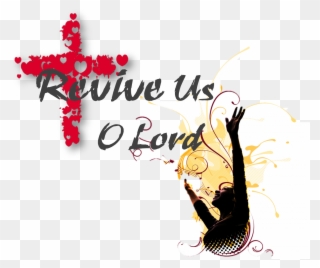 Revive Us O Lord Related Keywords Revive Us O Lord - Gorący Potok Clipart