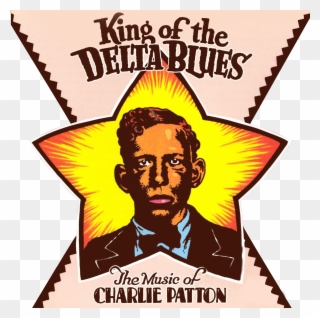 King Of The Delta Blues - Charley Patton King Of The Delta Blues Clipart