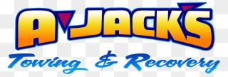 Ajacks Towing & Recovery - A-jacks Towing & Recovery Clipart
