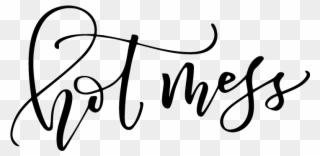 Hot Mess - Calligraphy Clipart