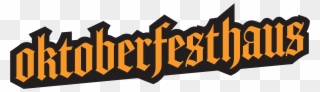 Copy Of Oktoberfest Haus Logo V2 Horizontal - Oktoberfest Haus Clipart