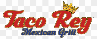 Taco Rey Mexican Grill Authentic Mexican Food In Florida - Taco Rey Clipart