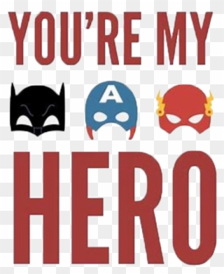 You're My Hero - Fan This Spark Into A Flame Clipart