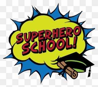 Superhero School - Super Hero School Png Clipart
