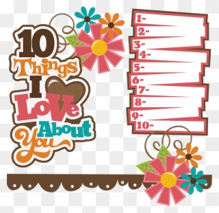 Free Download 10 Things I Love About You Scrapbook - 10 Things I Love About You Scrapbook Clipart
