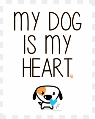My Dog Is My Heart Print - My Cat Is My Heart Clipart