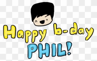 Happy Birthday, Phil Keep Being Your Wonderful Self, - Love Clipart