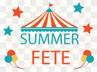 Summer Fete Saturday 8th July 12-3 - Summer Fete Clipart