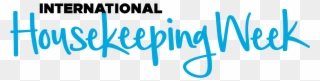 International Housekeeping Week Remember Clip Art Play - International Housekeeping Week 2018 - Png Download