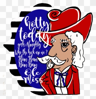 Mississippi Colonel Reb Ole Miss Chant Hotty Toddy - Colonel Reb Clipart