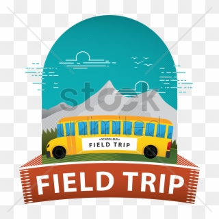 Download Field Trip Poster Clipart Field Trip Clip - Field Trip Vector - Png Download
