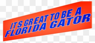 College Football Sticker By University Of Florida - Its Great To Be A Florida Gator Clipart