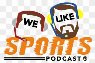We Like Sports Podcast - Sports Clipart