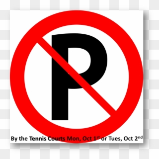 If You Currently Park There, Please Park In Another - No Parking Clipart - Png Download