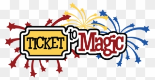 Ticket To Magic Svg Scrapbook Title Svg Files For Scrapbooking - Portable Network Graphics Clipart
