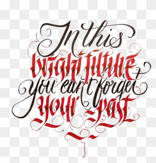 In This Bright Future You Can't Forget Your Past - Calligraphy Quotes Clipart