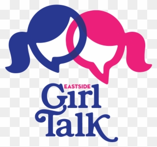 Eastsidegirltalk-logo - Girl Talk Logo Clipart