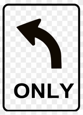 Left Only Sign Clipart Traffic Sign Computer Icons - You Must Turn Left Sign - Png Download