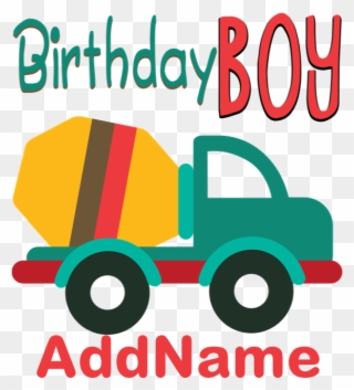 Customized Construction Cement Mixers Birthday T-s - Vehicles Clipart - Png Download