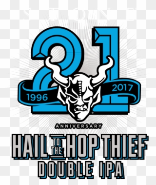 Finally, Stone Is Old Enough To Drink Itself - Stone 21st Anniversary Hail To The Hop Thief Double Clipart
