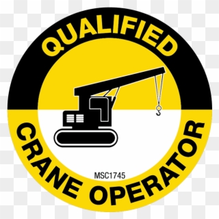 Qualified Crane Operator Hard Hat Emblem - Authorized Crane Operator Signage Clipart