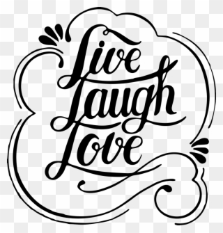 Live Laugh Love Remind Yourself Of - Live Laugh Love Clipart