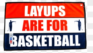 Layups Are For Basketball Towel - Alexandra Palace Clipart