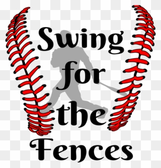 Swing For The Fences - Art Print: Baseball Quote By Sports Mania : 10x8in Clipart