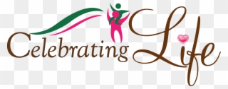 Celebratinglife Logo - Celebrating Life Logo Clipart
