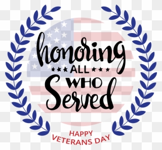 Graphic For Veterans Day Saying "honoring All Who Served" - Oxford International School Begowal Clipart