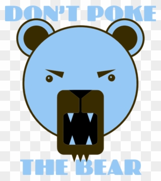 Dont Poke The Bear - Don T Poke The Bear Clipart