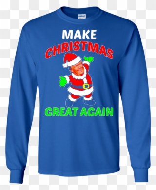 Funny Make Christmas Great Again T Shirt Donald Trump - Son Of A Nutcracker Elf Ugly Christmas Sweater Clipart