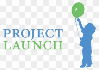 Learn With Pa Project Launch Enhancing Infant And Early - Project Launch Clipart
