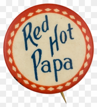 Red Hot Papa Social Lubricator Button Museum - Museum Clipart