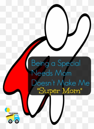Being A Special Needs Mom May Be Tough Sometimes, But - Special Needs Clipart