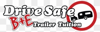 Drive Safe Driving School B E Trailer Towing Tuition - Trailer Clipart