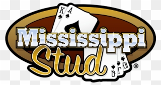 Mississippi Stud ® Is A Five-card Poker Game That Lets - Mississippi Stud Logo Clipart