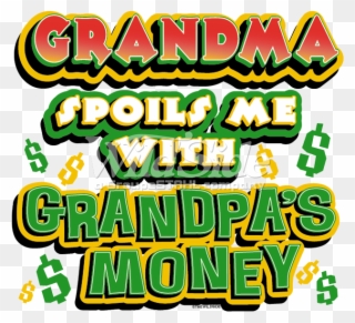 Grandma Spoils Me With Grandpa's Money - Calligraphy Clipart