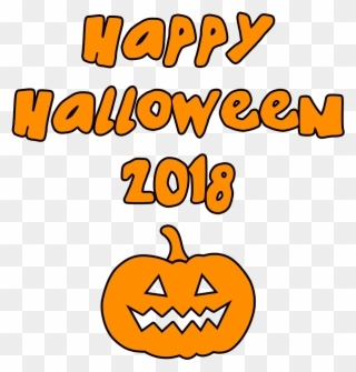 Happy Halloween 2018 Scary Pumpkin - Happy Halloween Transparent Clipart