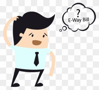 In Which Situation Is E-way Bill Not Required - Pederneiras Clipart