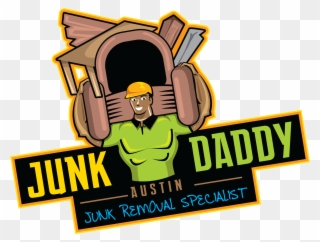 Junk Daddy Austin No Hauling Ex Wives - Junk Removal Logo Clipart