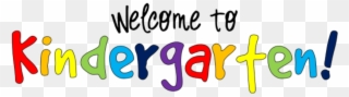 Eligible To Register For Kindergarten - Welcome To Kindergarten Clipart