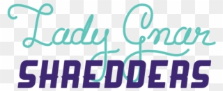 Lady Gnar Shredders Is An All Women's Cycling Organization Clipart