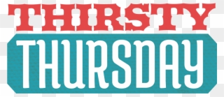 Thirsty Thursday Clip Art - Thirsty Thursday Clipart - Png Download