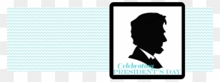 Celebrating President's Day Oopsey Daisy - Abraham Lincoln Silhouette Clipart