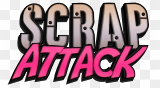 The 5th Patch For Scrap Attack Is Now Live Just In Clipart