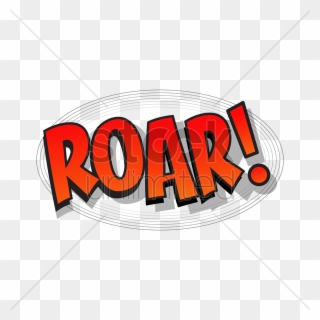Roar Clipart Word - Graphic Design - Png Download