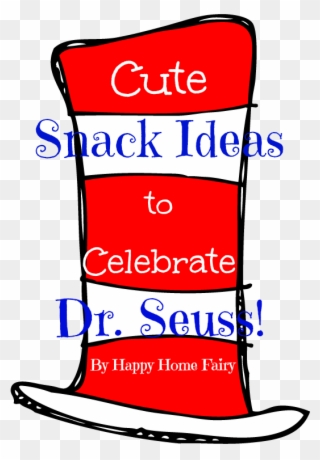 Cute Snack Ideas To Celebrate Dr - Cat In The Hat Hat Png Clipart